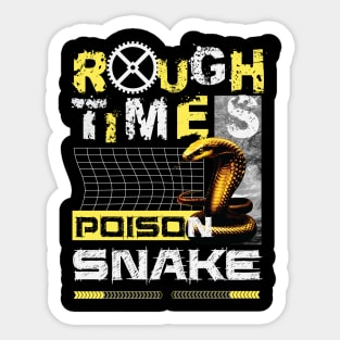 Rough Time Poison as Snake Sticker